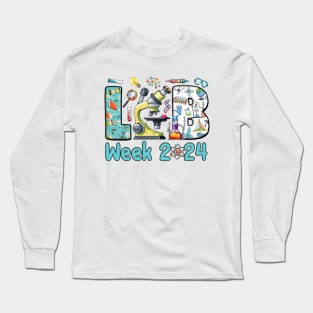 Lab Week 2024, Medical Lab Science, Microbiology, Laboratory, Lab Tech, Med Tech, Lab Scientist Long Sleeve T-Shirt